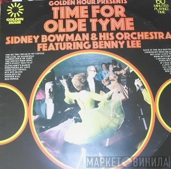 Benny Lee, Sidney Bowman And His Orchestra - Golden Hour Presents Time For Old Tyme