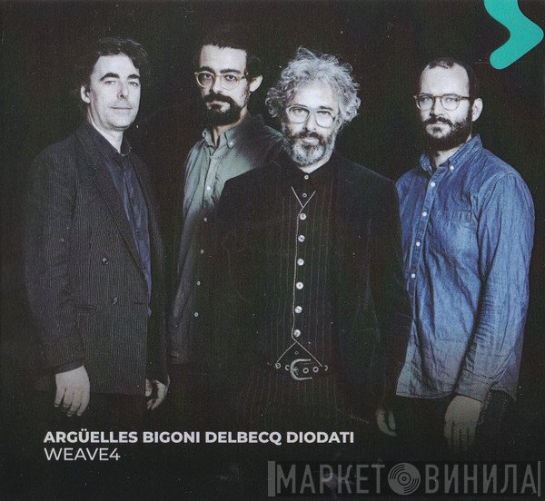 Benoît Delbecq, Steve Argüelles, Francesco Bigoni, Francesco Diodati - Weave4