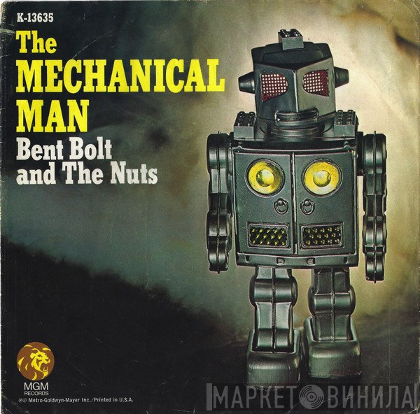 Bent Bolt And The Nuts - The Mechanical Man