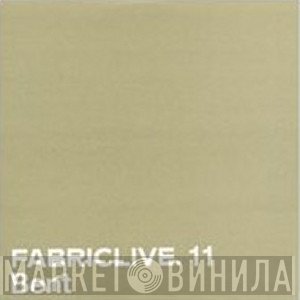 Bent - FabricLive. 11