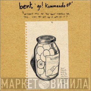 Bent - Go! Kommando EP