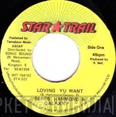 Beres Hammond, Galaxy P - Loving Yu Want