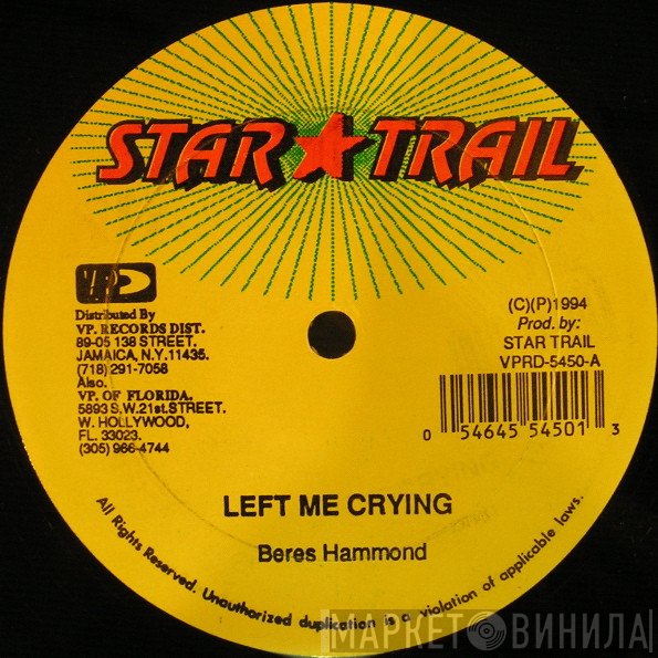 Beres Hammond  - Left Me Crying