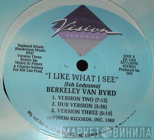 Berkley Van Byrd - I Like What I See