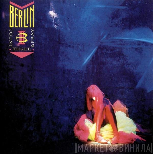 Berlin  - Count Three & Pray