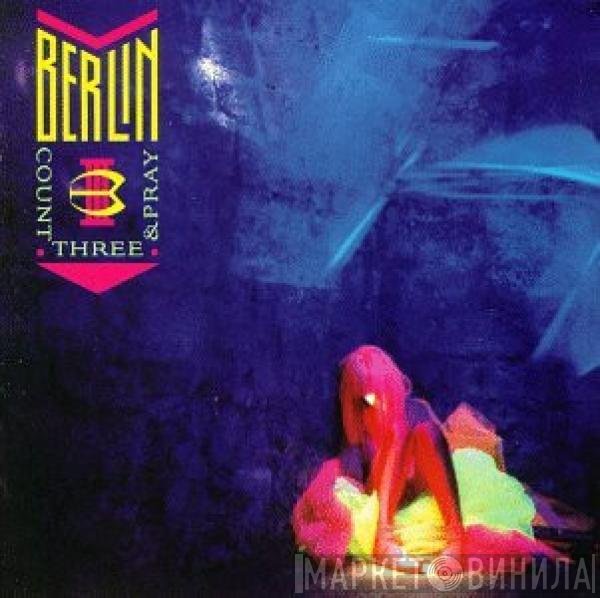 Berlin  - Count Three & Pray