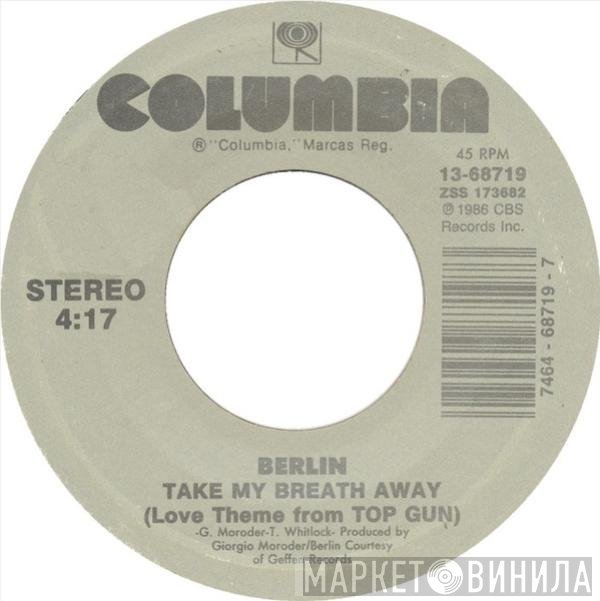 Berlin - Take My Breath Away (Love Theme From Top Gun)