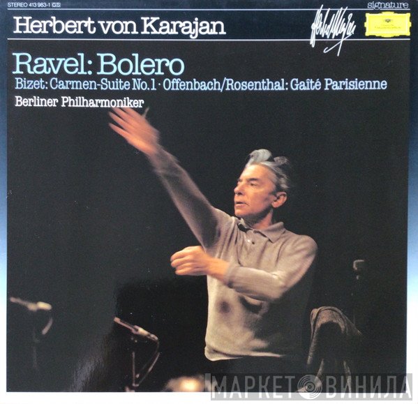 Berliner Philharmoniker, Herbert von Karajan - Ravel: Bolero · Bizet: Carmen-Suite No.1 · Offenbach/Rosenthal: Gaité Parisienne