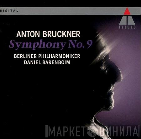 Berliner Philharmoniker, Daniel Barenboim, Anton Bruckner - Symphony No. 9