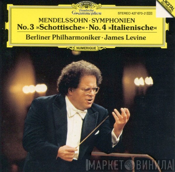 Berliner Philharmoniker, Felix Mendelssohn-Bartholdy, James Levine  - Symphonien No. 3 »Schottische« • No. 4 »Italienische«