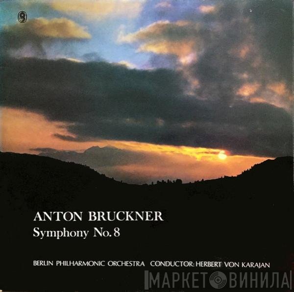 Berliner Philharmoniker, Herbert von Karajan, Anton Bruckner - Symphony No. 8
