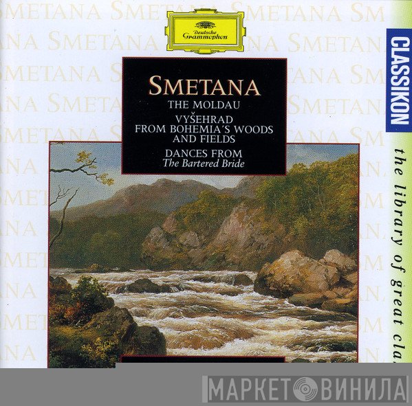Berliner Philharmoniker, Herbert von Karajan, Boston Symphony Orchestra, Bedřich Smetana, Rafael Kubelik - Má Vlast (Mein Vaterland) (Auszüge) - 'Die Verkaufte Braut': Tänze