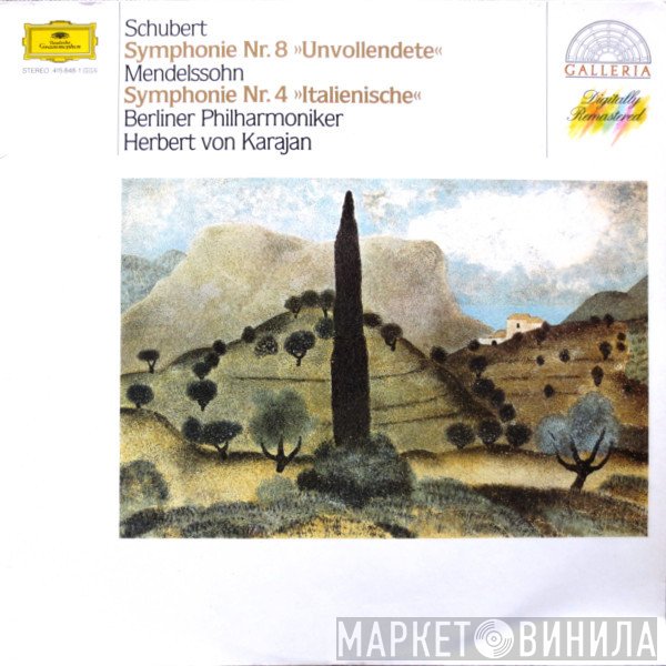 Berliner Philharmoniker, Herbert von Karajan, Franz Schubert, Felix Mendelssohn-Bartholdy - Symphonie Nr. 8 »Unvollendete« · Symphonie Nr. 4 »Italienische«