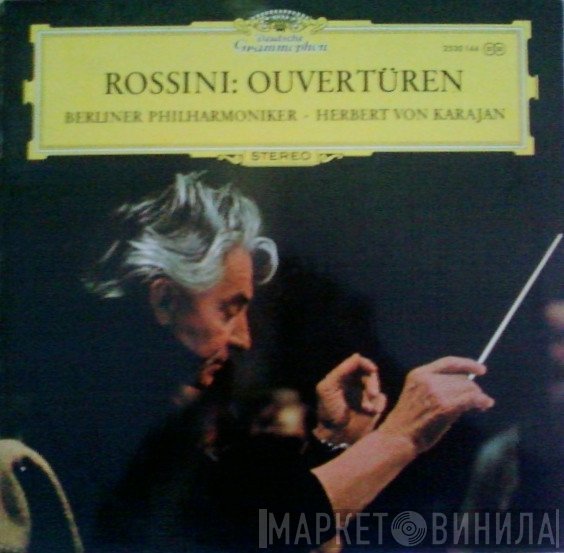 Berliner Philharmoniker, Herbert von Karajan, Gioacchino Rossini - Overtures