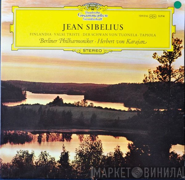 Berliner Philharmoniker, Herbert von Karajan, Jean Sibelius - Finlandia · Valse Triste · Der Schwan Von Tuonela • Tapiola