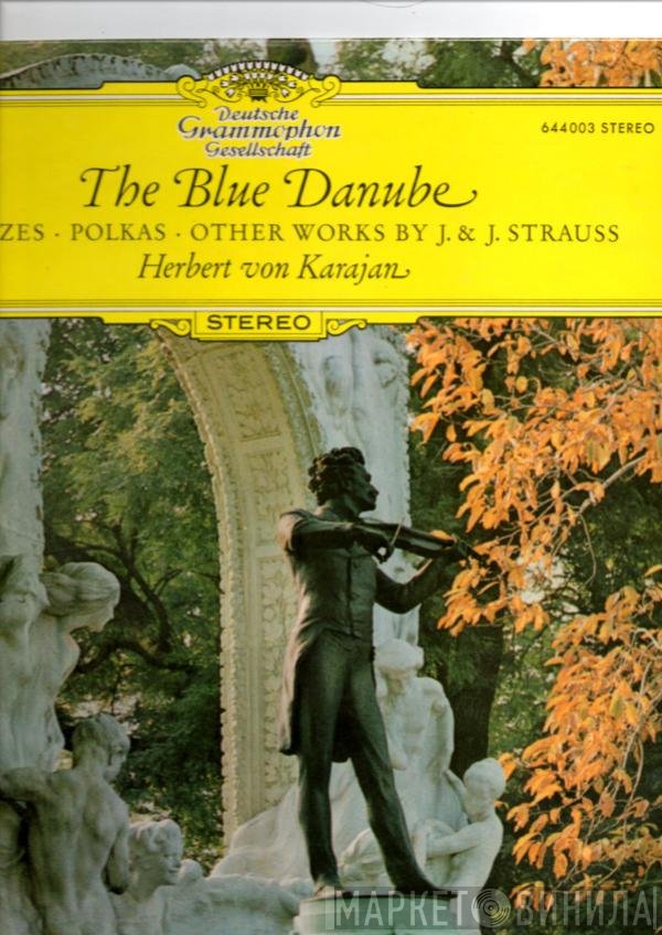 Berliner Philharmoniker, Herbert von Karajan, Josef Strauß, Johann Strauss Jr., Johann Strauss Sr. - The Blue Danube - Waltzes, Polkas & Other Works By J. & J. Strauss