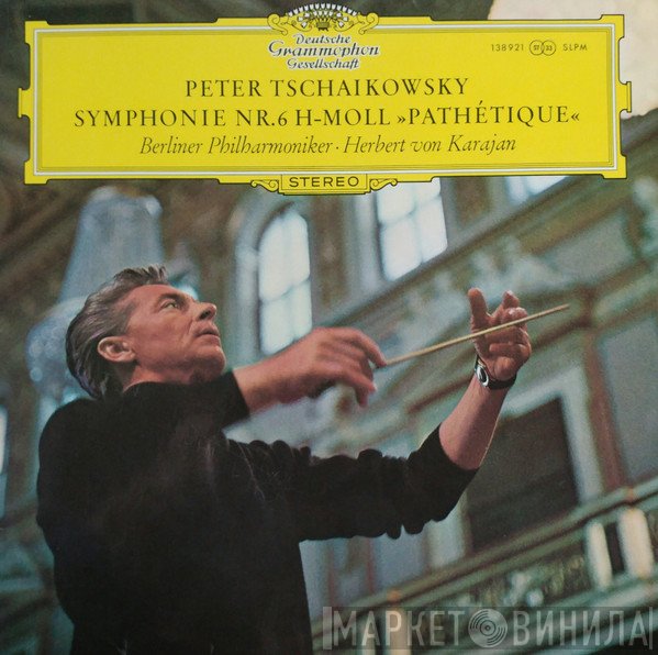 Berliner Philharmoniker, Herbert von Karajan, Pyotr Ilyich Tchaikovsky - Symphonie Nr.6 h-moll »Pathétique«