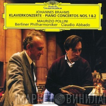 Berliner Philharmoniker, Johannes Brahms, Claudio Abbado, Maurizio Pollini - Klavierkonzerte = Piano Concertos Nos. 1 & 2