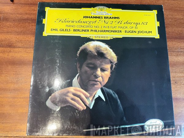 Berliner Philharmoniker, Johannes Brahms, Emil Gilels, Eugen Jochum - Klavierkonzert Nr. 2 B-dur, Opus 83