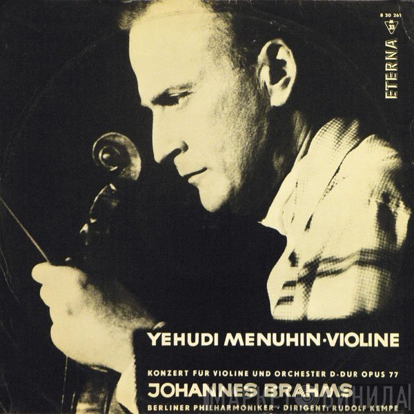 Berliner Philharmoniker, Johannes Brahms, Rudolf Kempe, Yehudi Menuhin - Konzert Für Violine Und Orchester D-Dur Opus 77