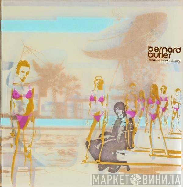 Bernard Butler - Friends And Lovers
