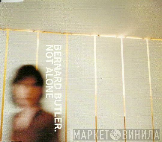 Bernard Butler  - Not Alone