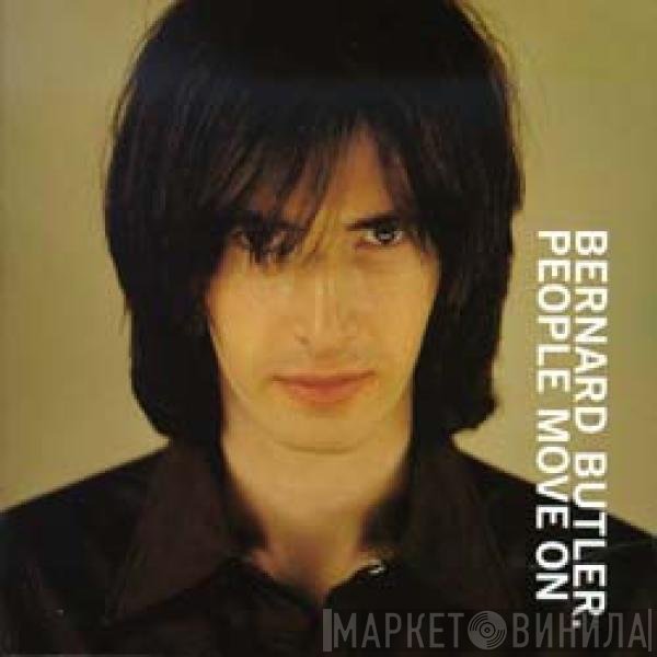 Bernard Butler  - People Move On