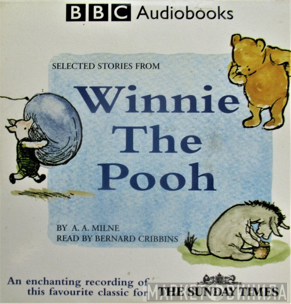 Bernard Cribbins, Alan Alexander Milne - Selected Stories From Winnie The Pooh