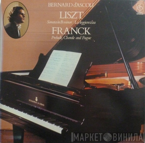 Bernard D'Ascoli - Bernard D'Ascoli Plays Liszt And Franck