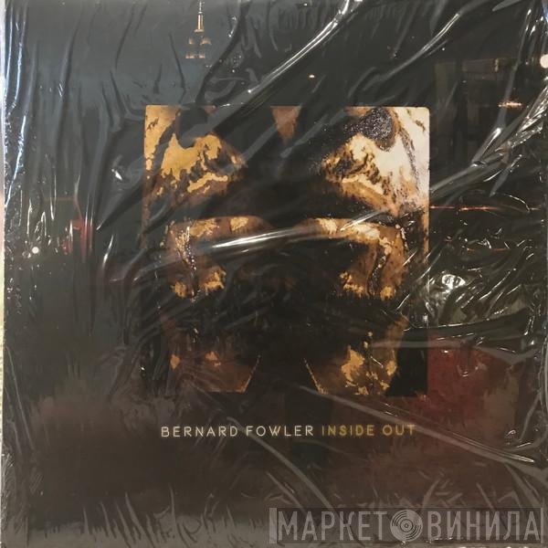 Bernard Fowler  - Inside Out