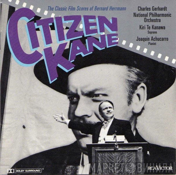 Bernard Herrmann, National Philharmonic Orchestra, Kiri Te Kanawa, Charles Gerhardt, Joaquín Achúcarro - Citizen Kane — The Classic Film Scores Of Bernard Herrmann