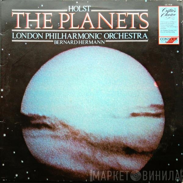 Bernard Herrmann, The London Philharmonic Orchestra, Gustav Holst - The Planets (Suite For Large Orchestra)