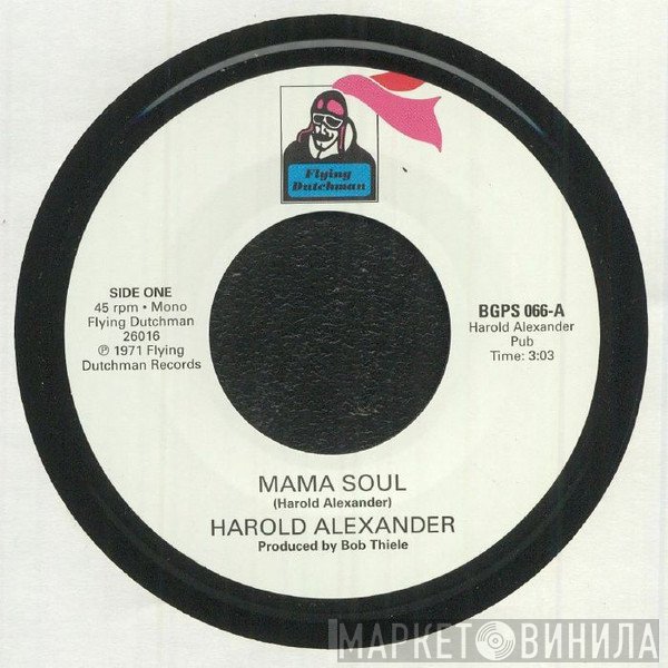 Bernard Purdie, Harold Alexander - Mama Soul / Heavy Soul Slinger