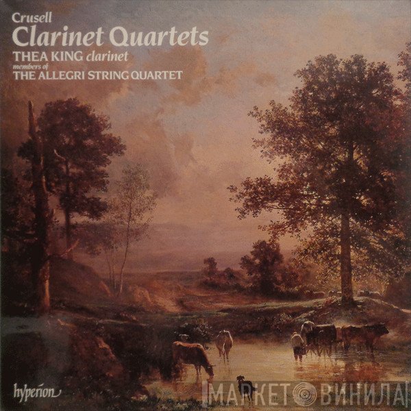 Bernhard Henrik Crusell - Thea King, The Allegri String Quartet  - Clarinet Quartets