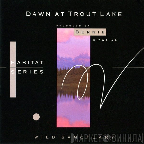 Bernie Krause - Dawn At Trout Lake