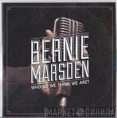 Bernie Marsden - Who Do We Think We Are?