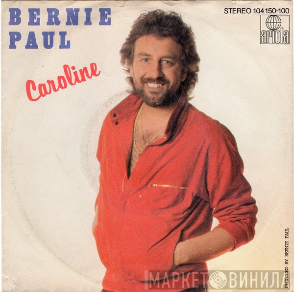 Bernie Paul  - Caroline