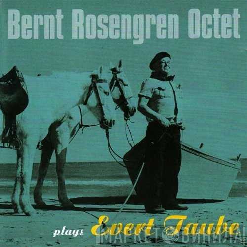 Bernt Rosengren Octet - Bernt Rosengren Octet Plays Evert Taube