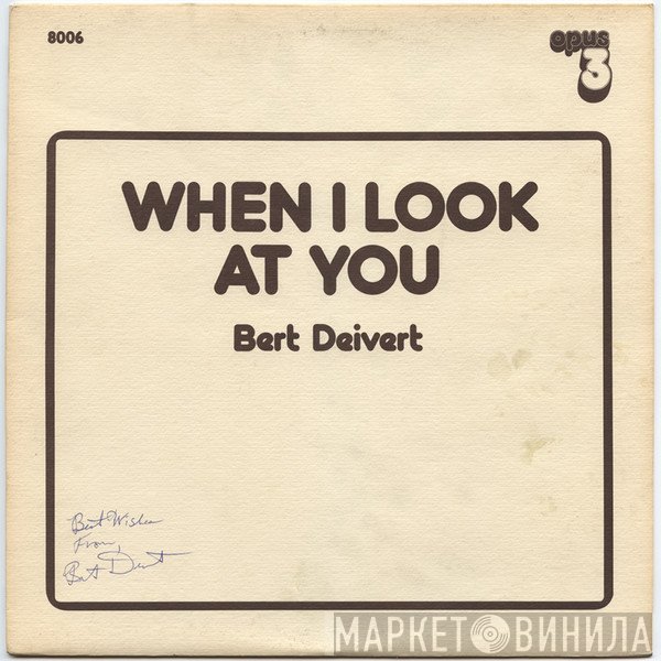 Bert Deivert - When I Look At You