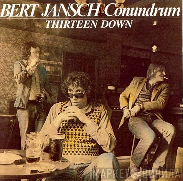 Bert Jansch Conundrum - Thirteen Down