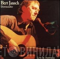 Bert Jansch - Downunder: Live In Australia
