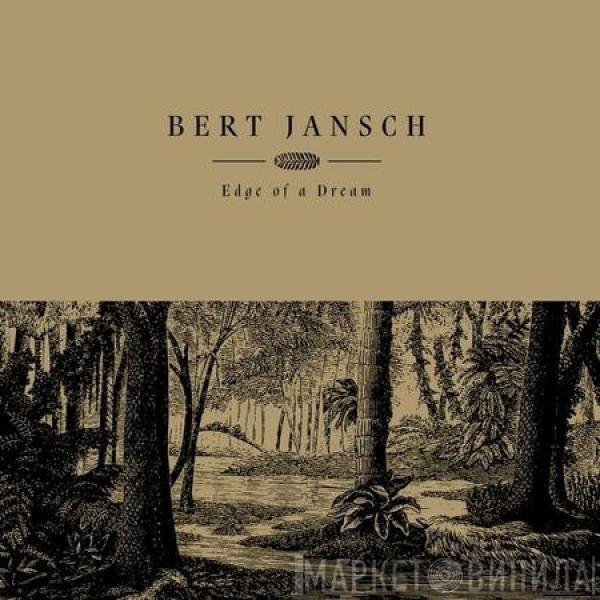 Bert Jansch - Edge Of A Dream