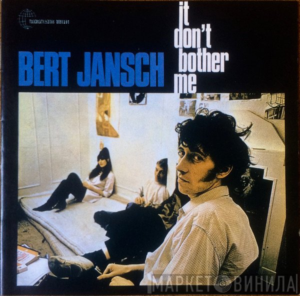 Bert Jansch - It Don't Bother Me
