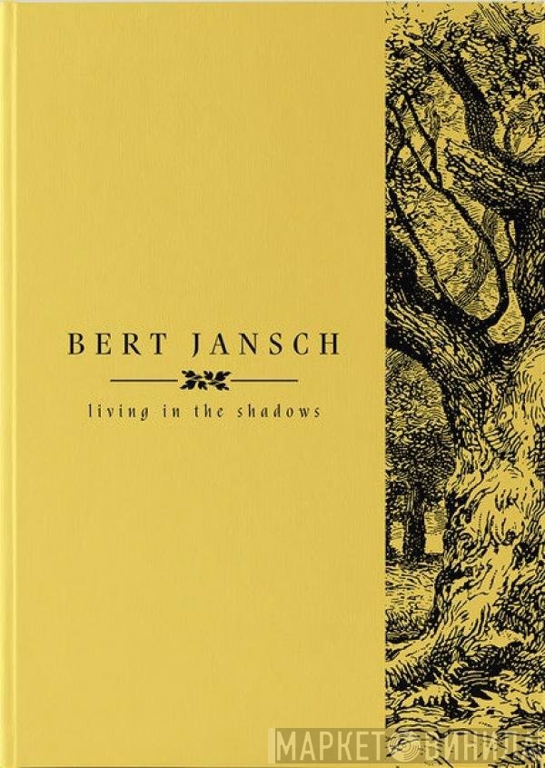 Bert Jansch  - Living In The Shadows