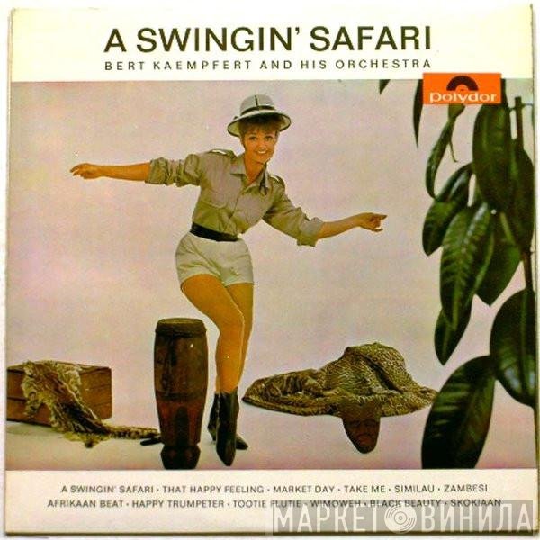 Bert Kaempfert &amp; His Orchestra - A Swingin' Safari