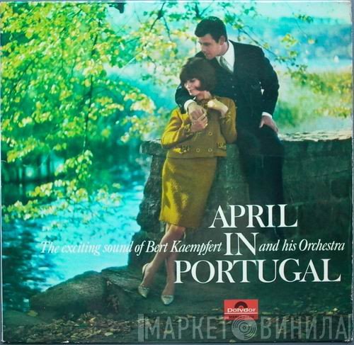 Bert Kaempfert &amp; His Orchestra - April In Portugal