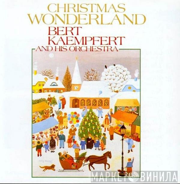 Bert Kaempfert &amp; His Orchestra - Christmas Wonderland