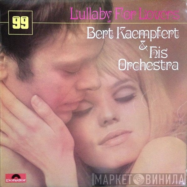 Bert Kaempfert &amp; His Orchestra - Lullaby For Lovers