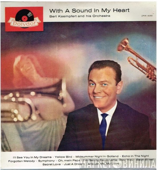 Bert Kaempfert &amp; His Orchestra - With A Sound In My Heart