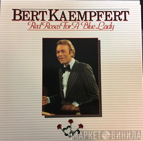 Bert Kaempfert  - Red Roses For A Blue Lady